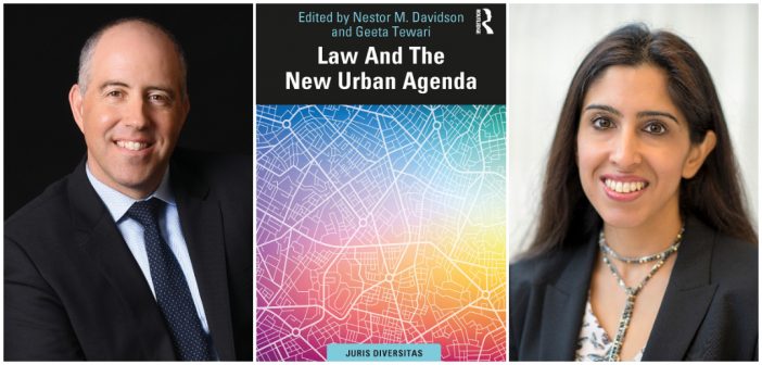 Fordham Urban Law Center Faculty Director Nestor M. Davidson and Urban Law Center Director Geeta Tewari