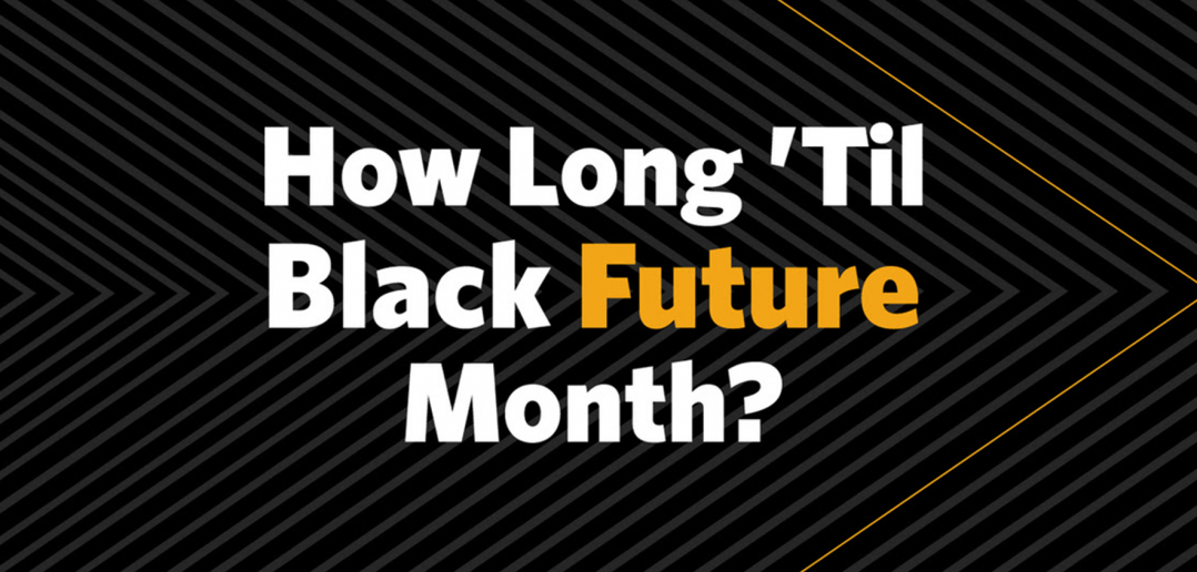 how long til black future month stories