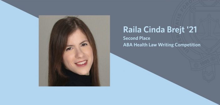 Raila Cinda Brejt ’21 Awarded Second Place in ABA Health Law Writing Competition