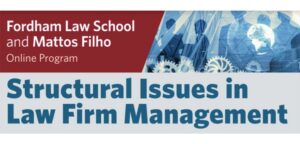 Fordham Law’s Law Firm Management Program Convenes Leaders in the Legal Industry to Share Wisdom and Insights