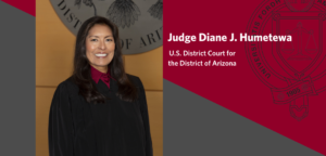 Judicial Center Welcomes Judge Diane Humetewa (D.Ariz.) As Its 2022 “First to the Bench” Speaker
