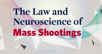 The Law and Neuroscience of Mass Shootings