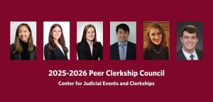 Judicial Center Names 2025-2026 Peer Clerkship Council